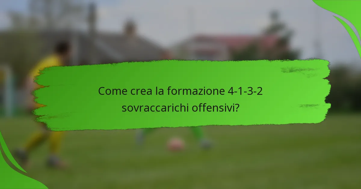 Come crea la formazione 4-1-3-2 sovraccarichi offensivi?