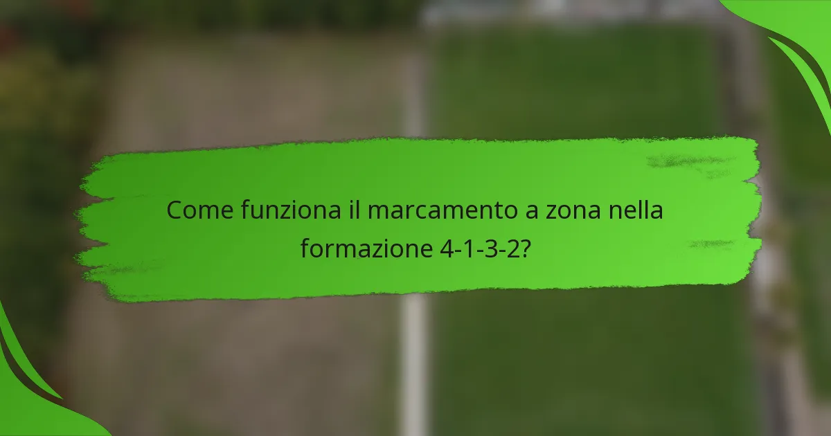 Come funziona il marcamento a zona nella formazione 4-1-3-2?