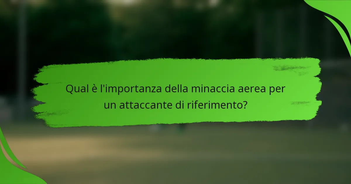 Qual è l'importanza della minaccia aerea per un attaccante di riferimento?