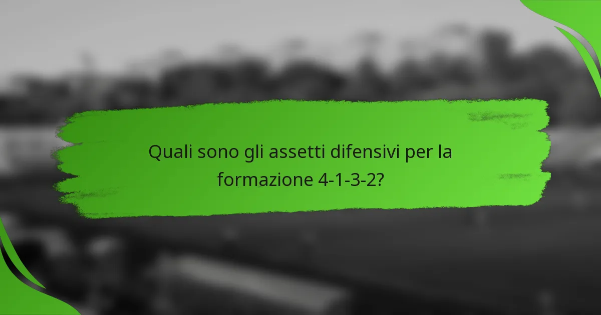 Quali sono gli assetti difensivi per la formazione 4-1-3-2?
