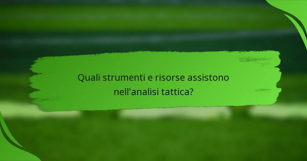 Quali strumenti e risorse assistono nell'analisi tattica?